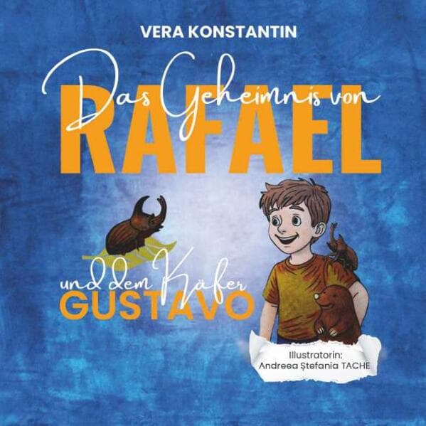 Das Geheimnis von Rafael und dem Käfer Gustavo