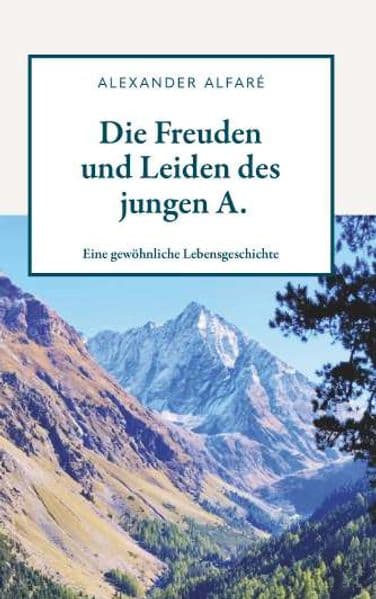Die Freuden und Leiden des jungen A