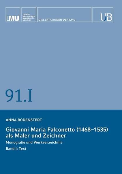 Giovanni Maria Falconetto (1468-1535) als Maler und Zeichner. Band I: Text