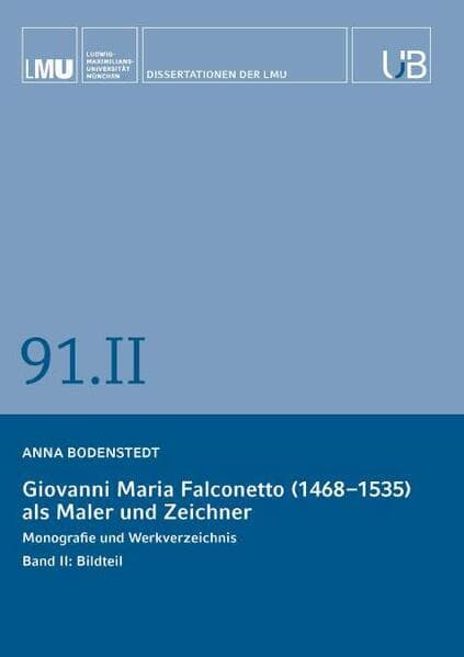 Giovanni Maria Falconetto (1468-1535) als Maler und Zeichner. Band II: Bildteil