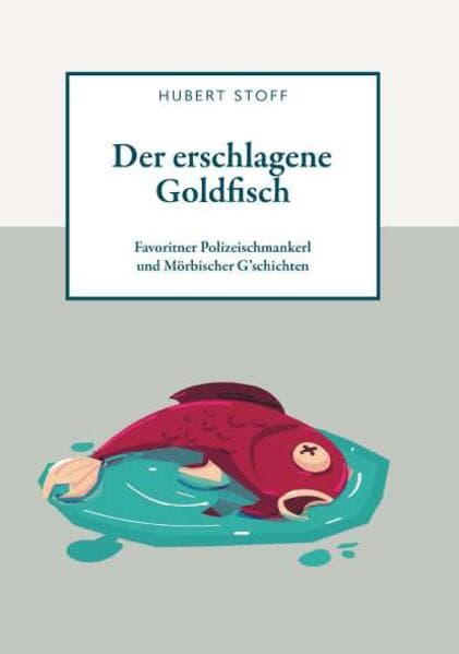 Der erschlagene Goldfisch