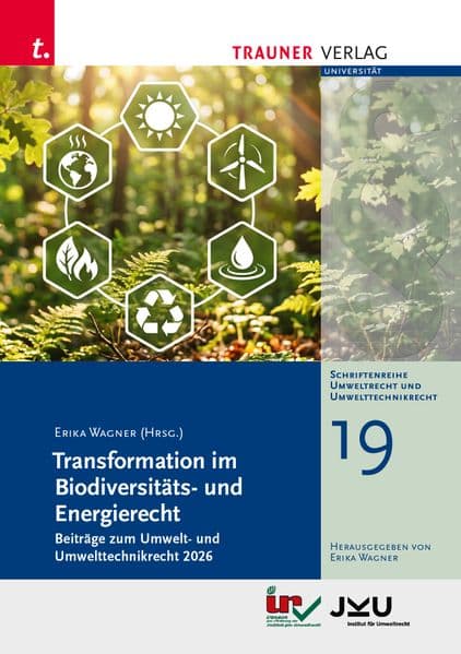 Transformation im Biodiversitäts- und Energierecht, Beiträge zum Umwelt- und Umwelttechnikrecht 2026, Schriftenreihe Umweltrecht und Umwelttechnikrecht Band 19