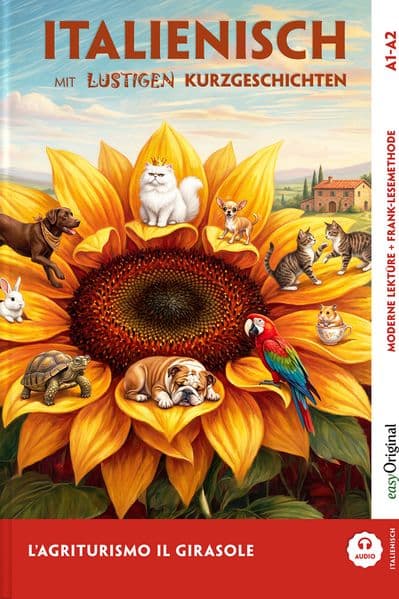L'Agriturismo "Il Girasole" - Italienisch lernen mit lustigen Kurzgeschichten A1-A2 (+ Audio-Online)