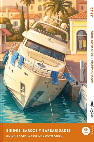 Bikinis, barcos y barbaridades - Spanisch lernen mit lustigen Kurzgeschichten A1-A2 (+ Audio-Online)