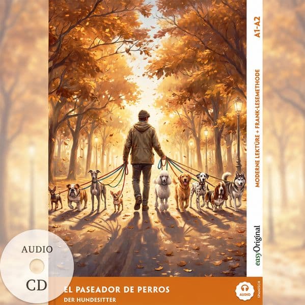 El paseador de perros - Spanisch lernen mit lustigen Kurzgeschichten A1-A2 (+ Audio-CD)