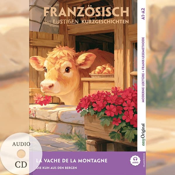 La Vache de la Montagne - Französisch lernen mit lustigen Kurzgeschichten A1-A2 (+ Audio-CD)