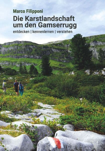 Die Karstlandschaft um den Gamserrugg