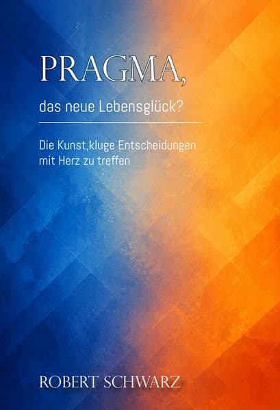 Pragma, das neue Lebensglück?