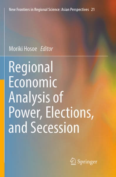 Regional Economic Analysis of Power, Elections, and Secession