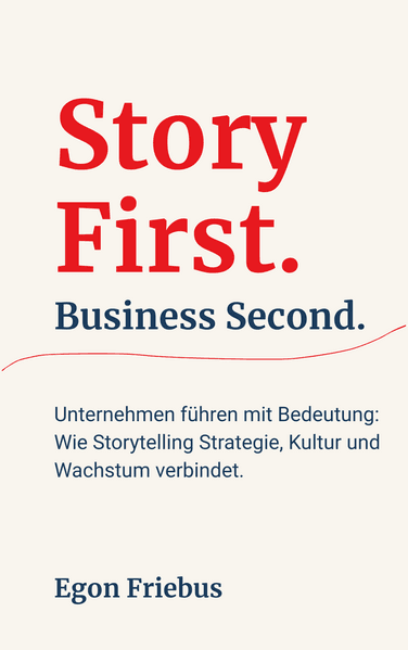 Story First. Business Second