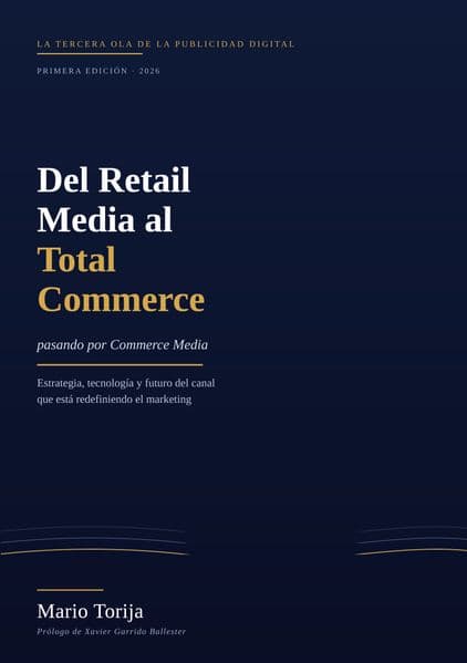 Del Retail Media al Total Commerce (pasando por Commerce Media)