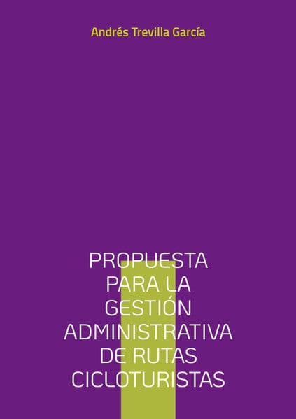 Propuesta para la gestión administrativa de rutas cicloturistas