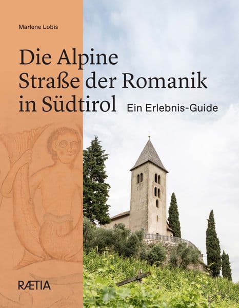 Die alpine Straße der Romanik in Südtirol