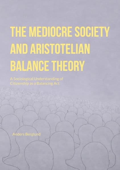 The Mediocre Society and Aristotelian Balance Theory