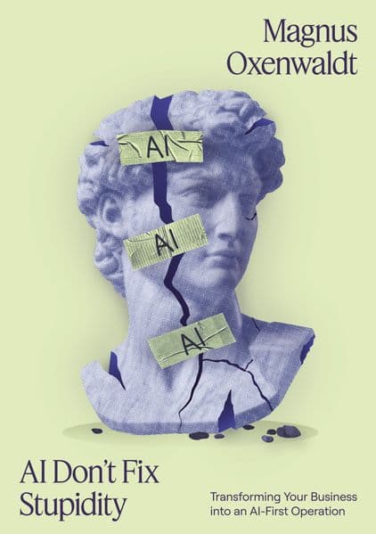 AI Don't Fix Stupidity