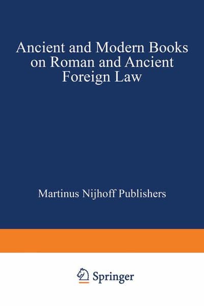 Ancient and Modern Books on Roman and Ancient Foreign Law