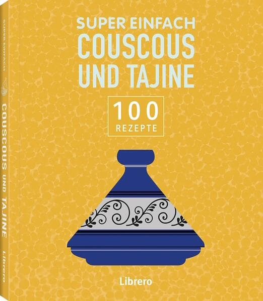Super Einfach - Couscous und Tajine