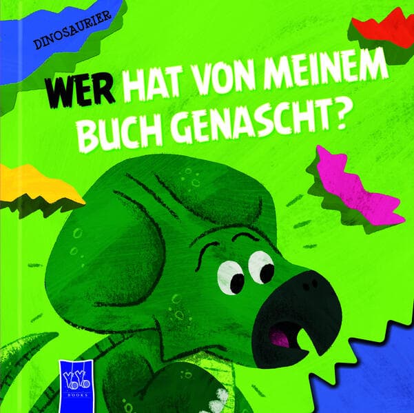 Wer hat von meinem Buch genascht? - Dinosaurier