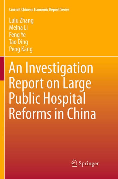 An Investigation Report on Large Public Hospital Reforms in China