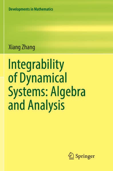Integrability of Dynamical Systems: Algebra and Analysis