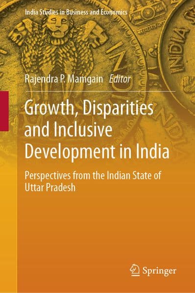 Growth, Disparities and Inclusive Development in India