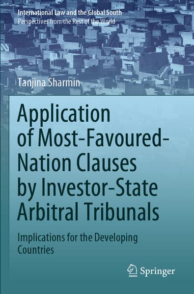 Application of Most-Favoured-Nation Clauses by Investor-State Arbitral Tribunals