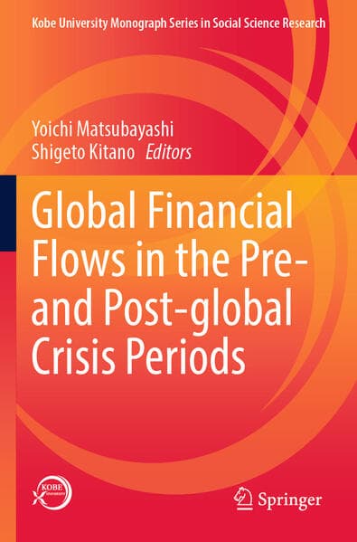 Global Financial Flows in the Pre- And Post-Global Crisis Periods