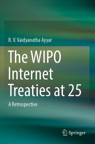 The Wipo Internet Treaties at 25
