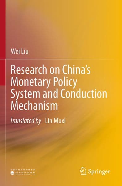 Research on China's Monetary Policy System and Conduction Mechanism