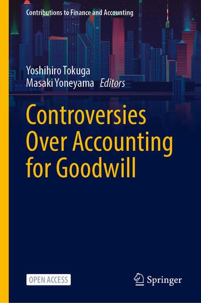Controversies Over Accounting for Goodwill