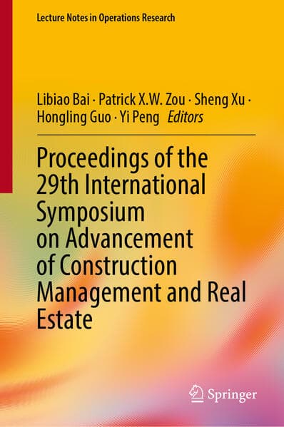 Proceedings of the 29th International Symposium on Advancement of Construction Management and Real Estate