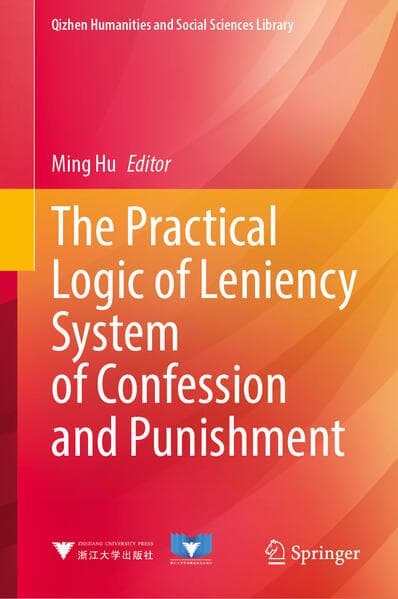 The Practical Logic of Leniency System of Confession and Punishment