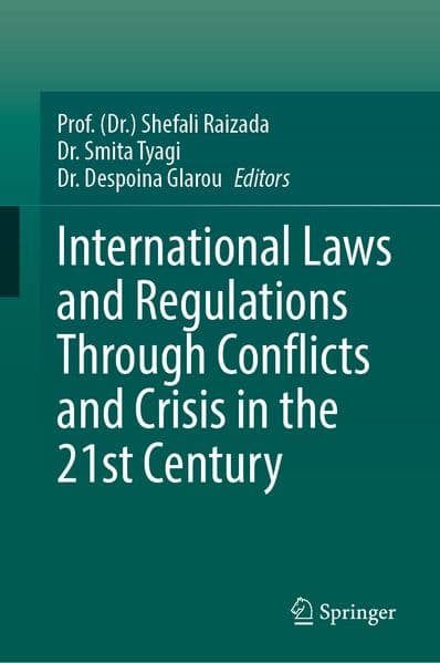 International Laws and Regulations Through Conflicts and Crisis in the 21st Century