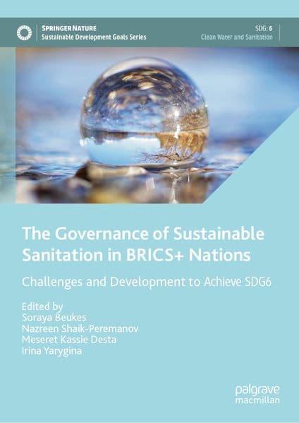 The Governance of Sustainable Sanitation in BRICS+ Nations