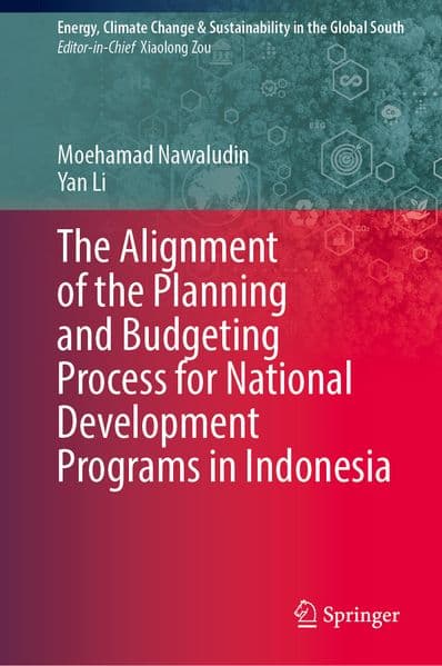 The Alignment of the Planning and Budgeting Process for National Development Programs in Indonesia