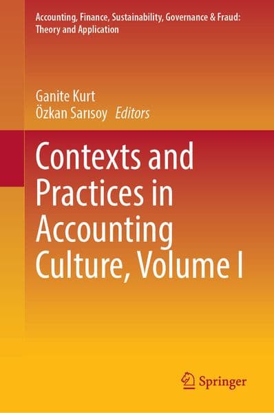 Contexts and Practices in Accounting Culture, Volume I