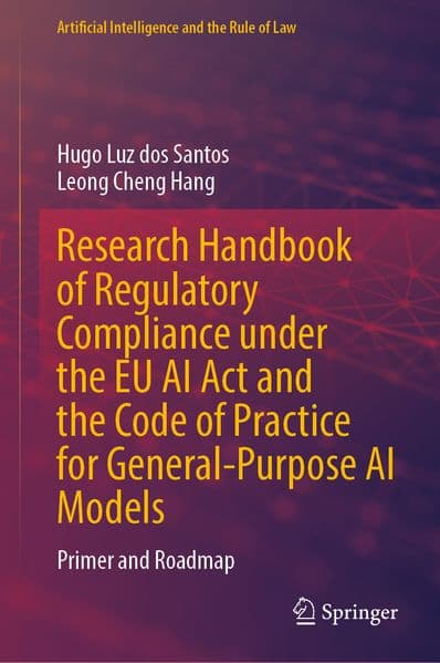Research Handbook of Regulatory Compliance under the EU AI Act and the Code of Practice for General-Purpose AI Models