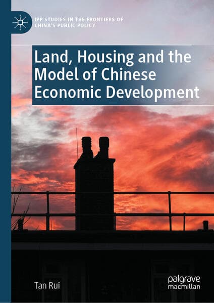 Land, Housing and the Model of Chinese economic development