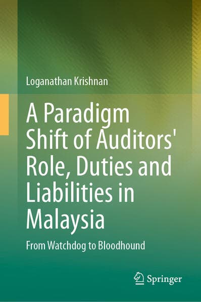 A Paradigm Shift of Auditors' Role, Duties and Liabilities in Malaysia