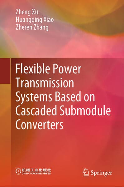Flexible Power Transmission Systems Based on Cascaded Submodule Converters