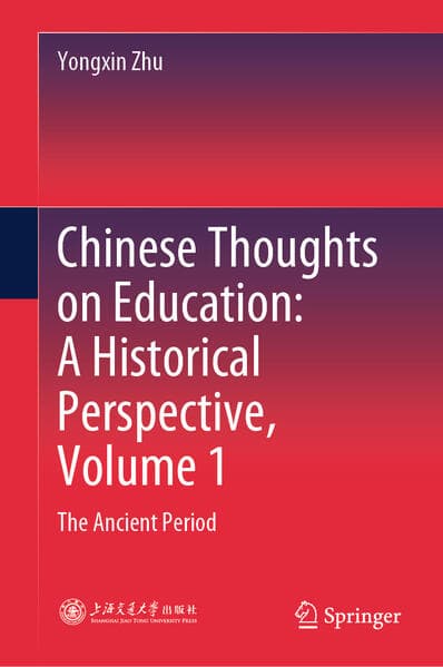 Chinese Thoughts on Education: A Historical Perspective, Volume 1