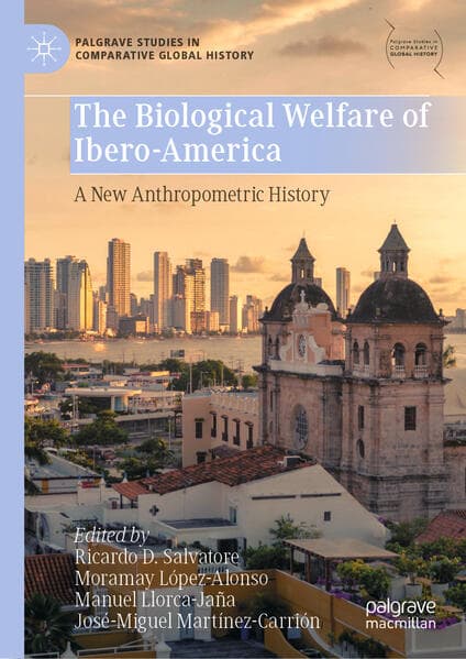 The Biological Welfare of Ibero-America - A New Anthropometric History