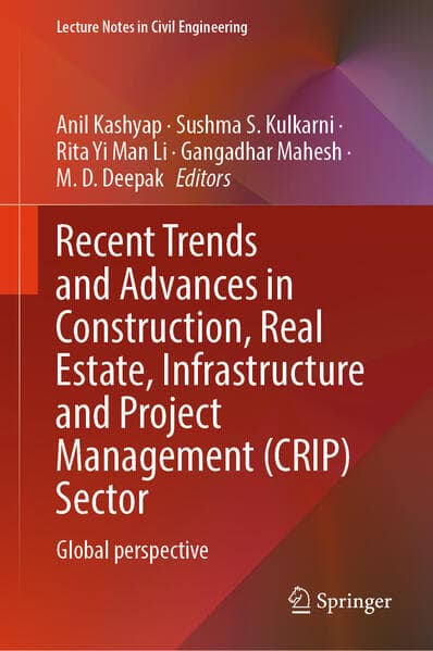Recent trends and advances in Construction, Real Estate, Infrastructure and Project Management (CRIP) sector
