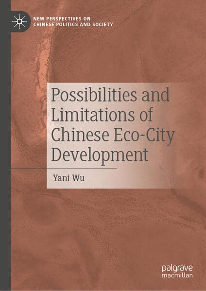 Possibilities and Limitations of Chinese Eco-City Development