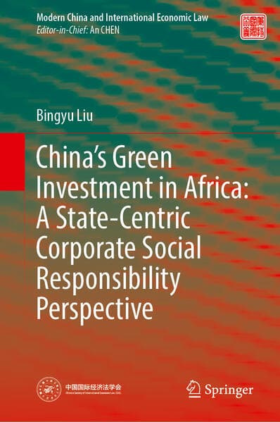 China’s Green Investment in Africa: A State-Centric Corporate Social Responsibility Perspective