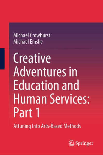 Creative Adventures in Education and Human Services: Part 1