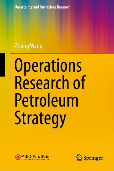 Operations Research of Petroleum Strategy