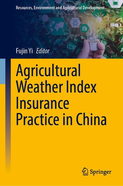 Agricultural Weather Index Insurance Practice in China