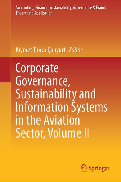 Corporate Governance, Sustainability and Information Systems in the Aviation Sector, Volume II