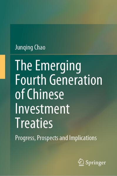 The Emerging Fourth Generation of Chinese Investment Treaties